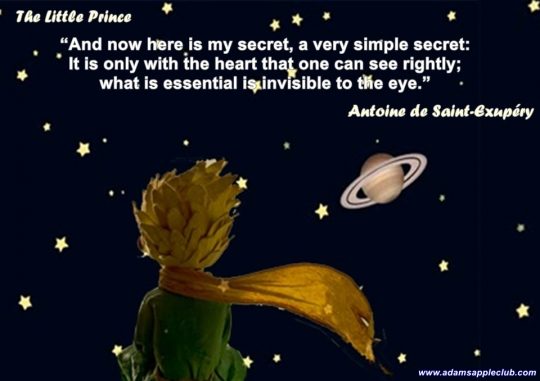 The Little Prince Antoine de Saint-Exupéry Adams Apple Club Chiang Mai It is only with the heart that one can see rightly, essential is invisible to the eye