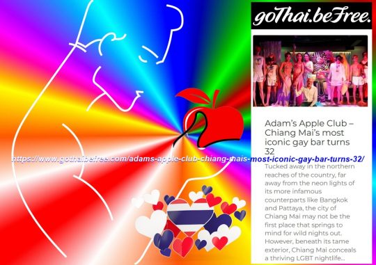 goThai.beFree article: Adam’s Apple Club – Chiang Mai’s most iconic gay bar turns 32, the fun-loving venue, attracting a mixed clientele