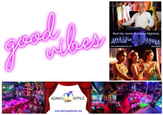 Always Good Vibes at Adams Apple Club Chiang Mai. Good Vibes Always Free in our legendary Nightclub. Come on in, we always glad you came.