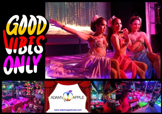 Always Good Vibes at Adams Apple Club Chiang Mai. Good Vibes Always Free in our legendary Nightclub. Come on in, we always glad you came.