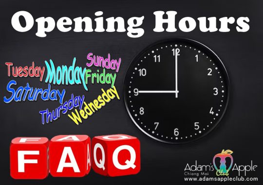FAQ Opening Hours Adams Apple Club Chiang Mai We are open every day of the week at 9pm and everyone is very welcome!